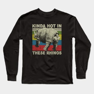 RETRO STYLE - ACE RHINOS - KINDA HOT IN THESE RHINOS Long Sleeve T-Shirt